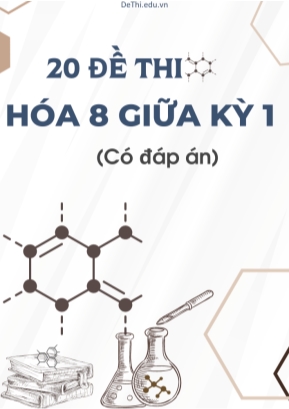 Bộ 20 Đề thi Hóa 8 giữa kì 1 (Có đáp án)